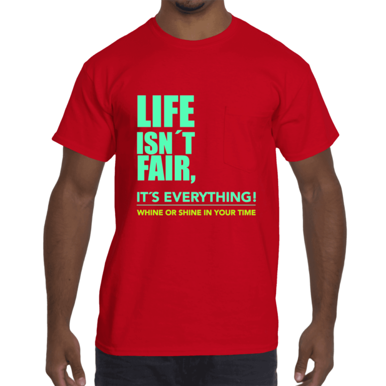 Wisdom Whisperer. Life Isn´t Fair, It´s Everything! Whine Or Shine In Your Time